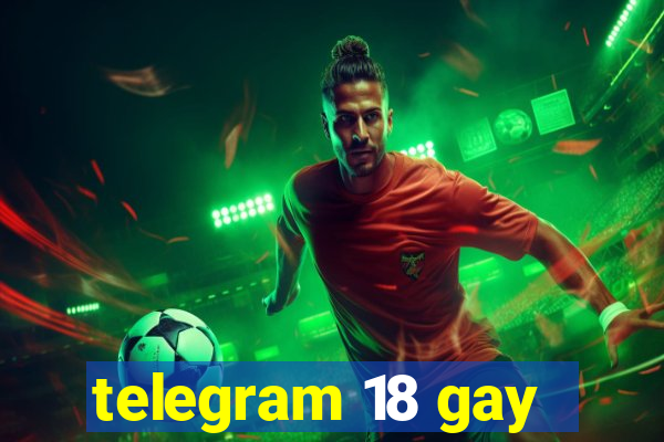 telegram 18 gay