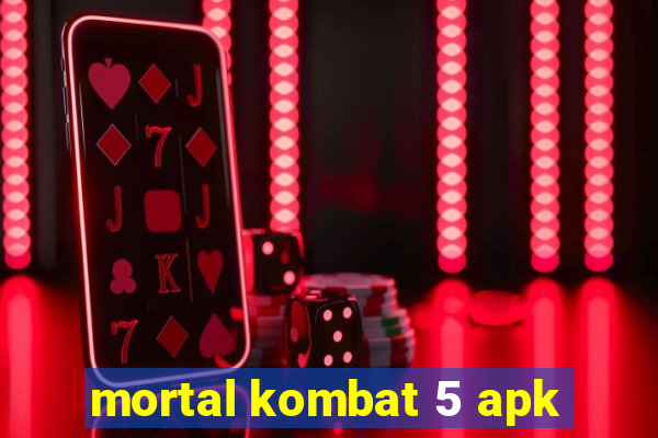 mortal kombat 5 apk