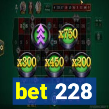 bet 228