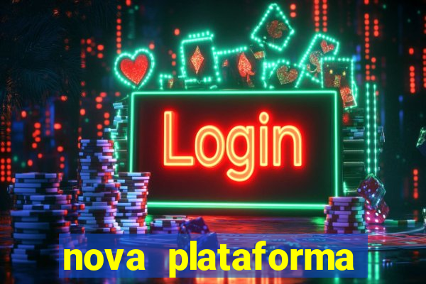 nova plataforma pagando no cadastro cassino