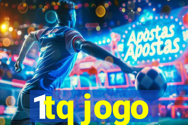 1tq jogo