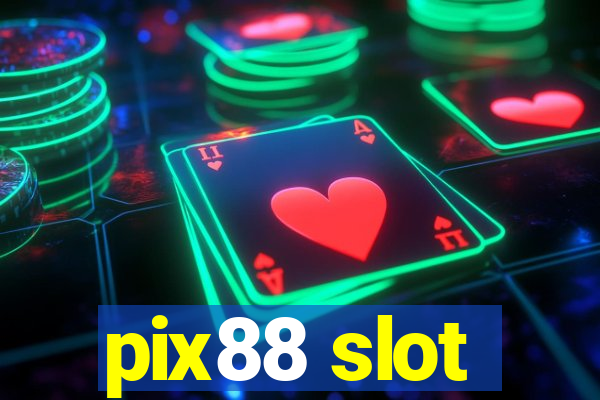 pix88 slot