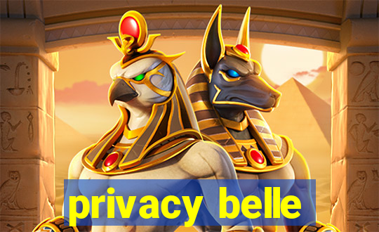 privacy belle