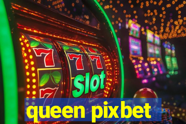 queen pixbet