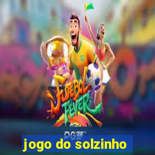 jogo do solzinho