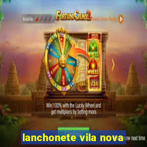 lanchonete vila nova