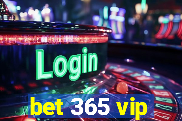 bet 365 vip