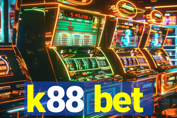 k88 bet