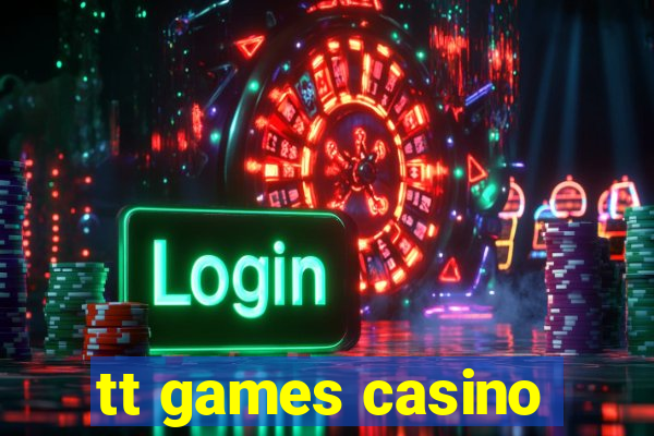 tt games casino