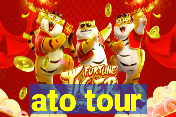 ato tour