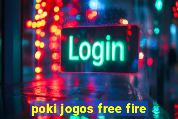 poki jogos free fire