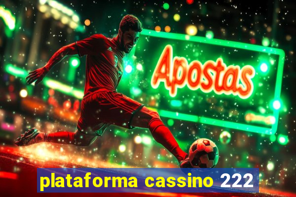 plataforma cassino 222