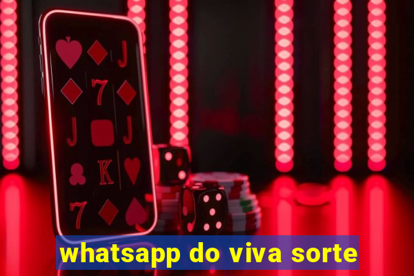 whatsapp do viva sorte