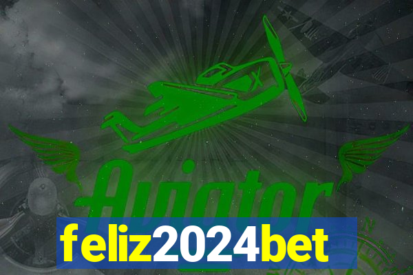 feliz2024bet