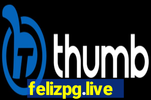 felizpg.live