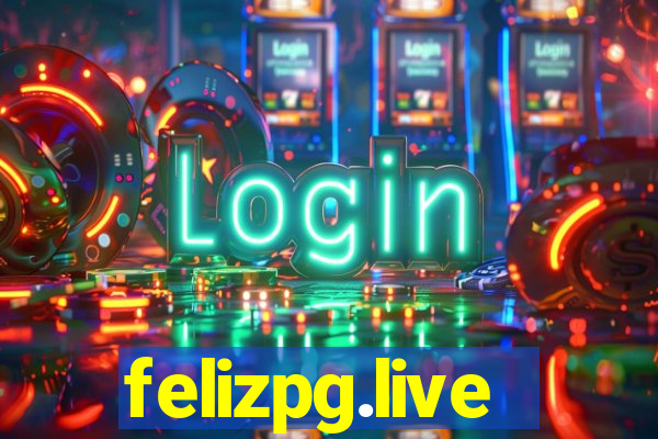 felizpg.live