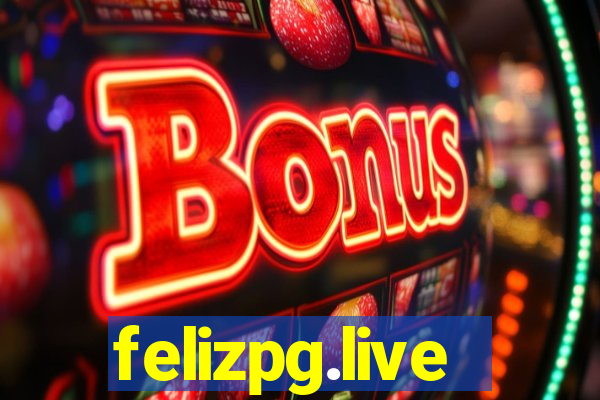 felizpg.live