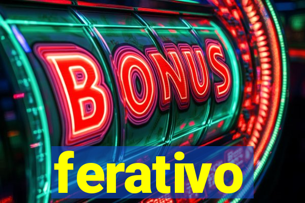 ferativo