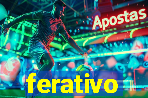 ferativo