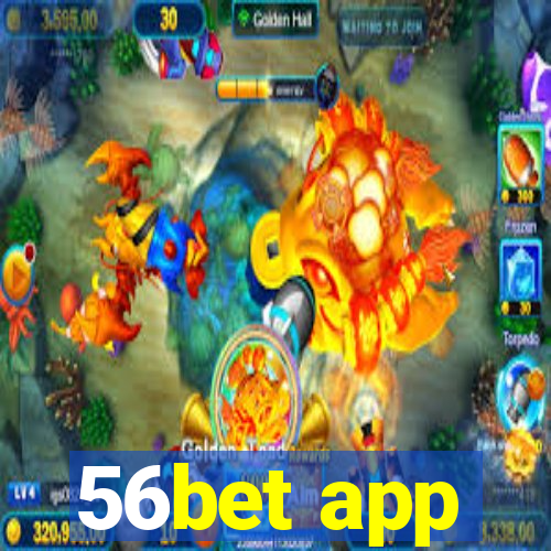 56bet app