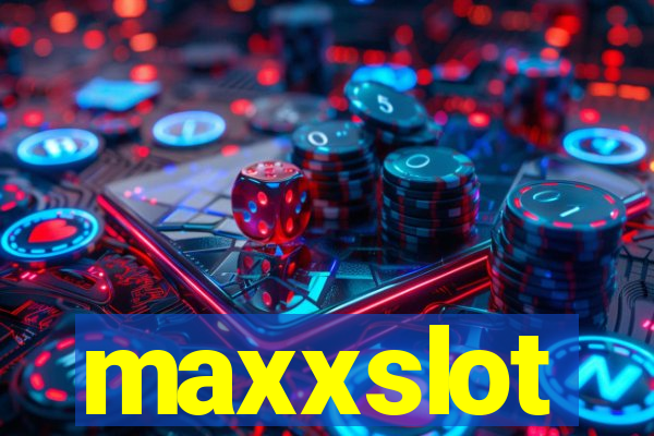 maxxslot