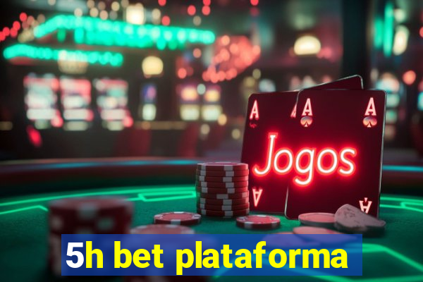 5h bet plataforma