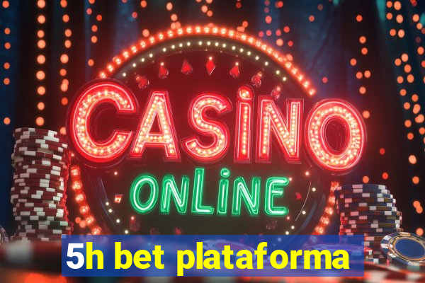 5h bet plataforma