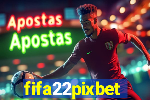 fifa22pixbet