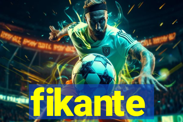 fikante