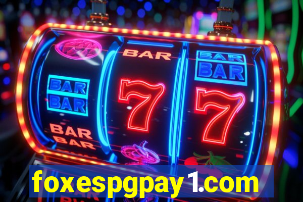 foxespgpay1.com