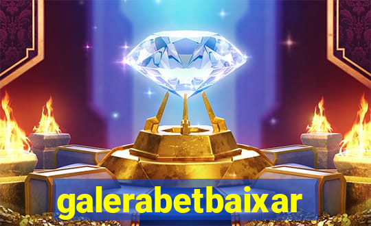 galerabetbaixar