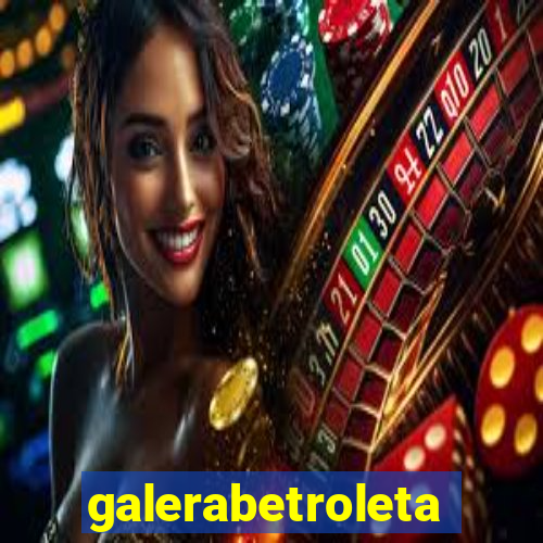 galerabetroleta