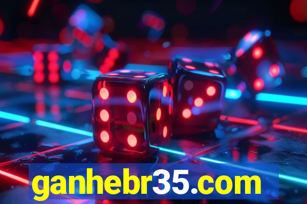 ganhebr35.com