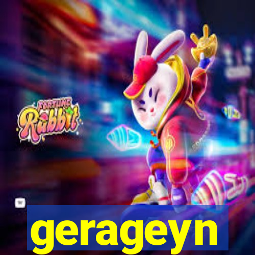 gerageyn