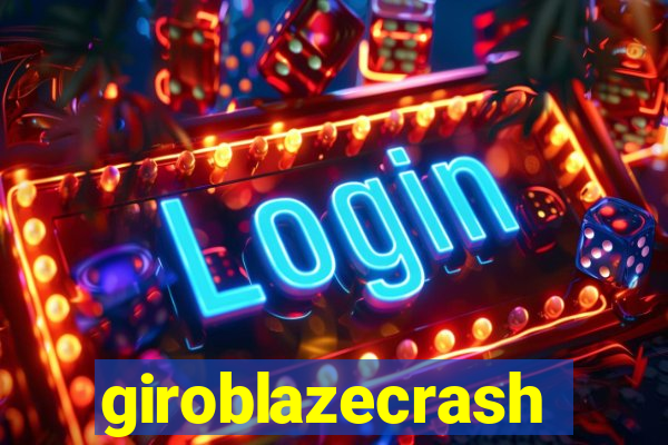 giroblazecrash