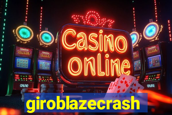 giroblazecrash