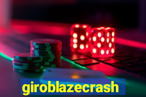 giroblazecrash