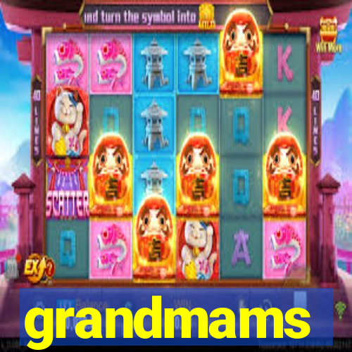 grandmams