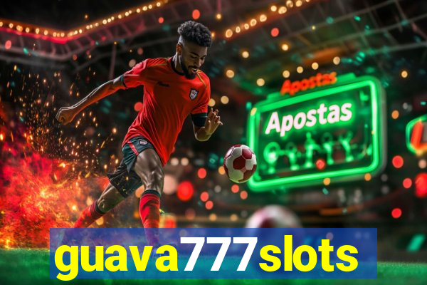 guava777slots