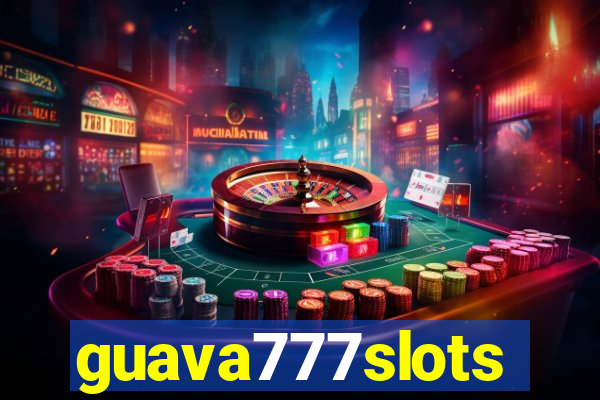 guava777slots