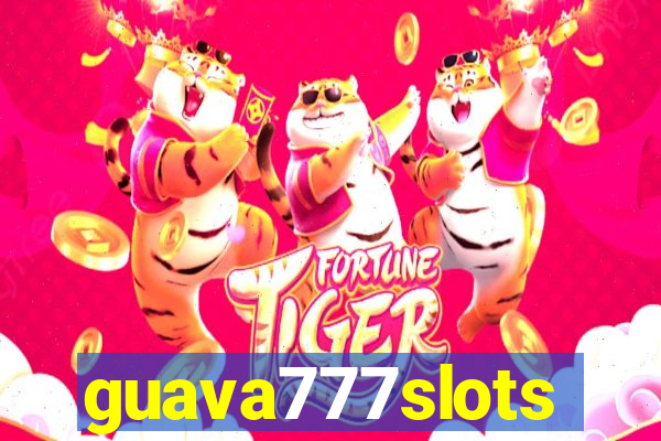 guava777slots