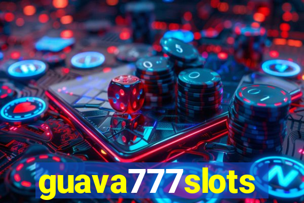 guava777slots