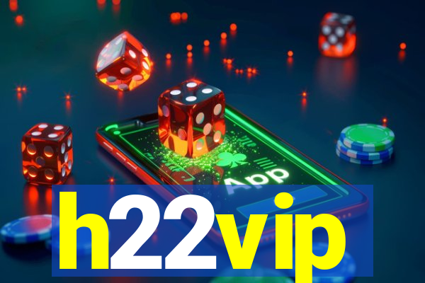 h22vip