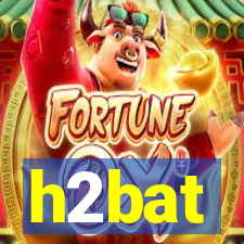 h2bat