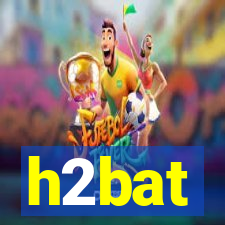 h2bat