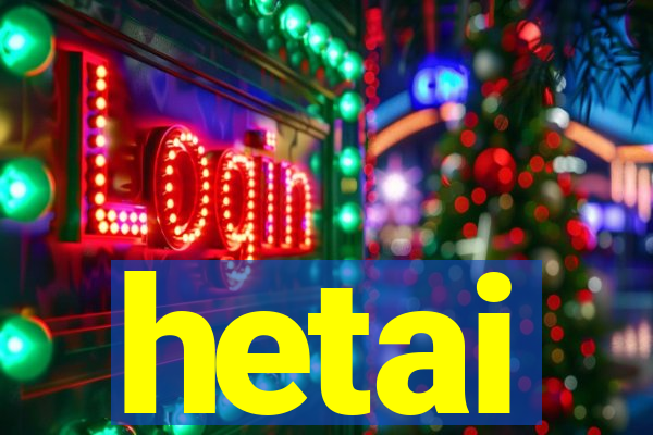 hetai