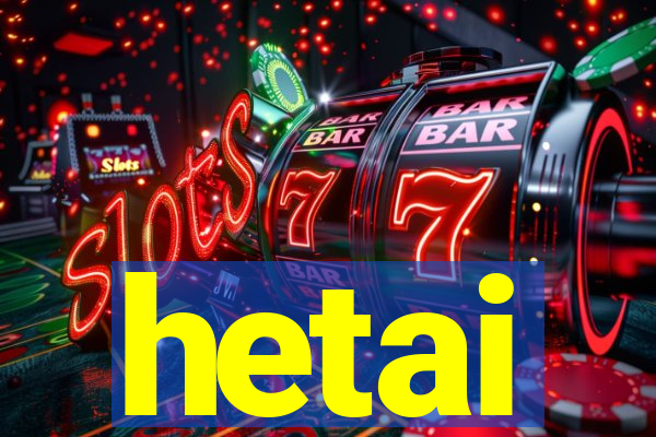 hetai