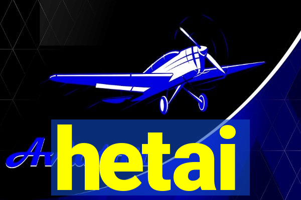 hetai