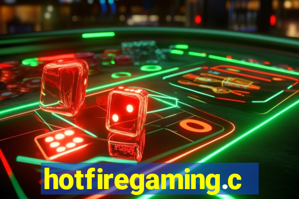 hotfiregaming.com