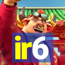 ir6